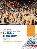 Fisica di Halliday. Per le Scuole superiori. Con e-book. Con espansione online (La). Vol. 2: Onde, campo elettrico e magnetico libro usato