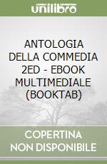 ANTOLOGIA DELLA COMMEDIA 2ED - EBOOK MULTIMEDIALE (BOOKTAB) libro