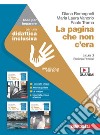 Pagina che non c'era. Idee per imparare. Per le Scuole superiori. Con e-book. Con espansione online (La) libro