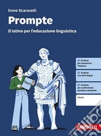 Prompte. Il latino per l'educazione linguistica. Per le Scuole superiori