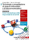 Tecnologie e progettazione di sistemi informatici e di telecomunicazioni. Per le Scuole superiori. Con aggiornamento online. Vol. 2: Ciclo di vita del Software e UML. Programmazione concorrente libro