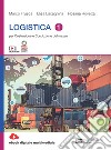 Logistica. Per costruzione e conduzione del mezzo. Per le Scuole superiori. Con Contenuto digitale (fornito elettronicamente). Vol. 1 libro