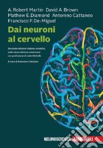 Dai neuroni al cervello. Con ebook