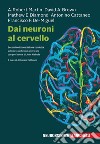 Dai neuroni al cervello. Con ebook libro