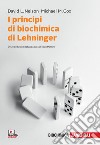 I principi di biochimica di Lehninger. Con espansione online libro di Nelson David L. Cox Michael M. Melloni E. (cur.)