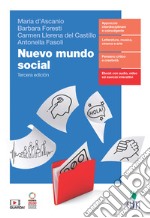 Nuevo Mundo social. Vol. unico. Per le Scuole superiori. Con Contenuto digitale (fornito elettronicamente) libro