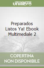 Preparados Listos Ya! Ebook Multimediale 2 libro