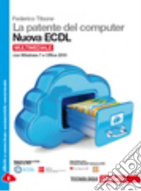 La patente del computer. Nuova ECDL. Con Windows 7 libro