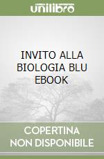 INVITO ALLA BIOLOGIA BLU  EBOOK libro