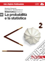 Matematica.bianco. Modulo M: La probabilità e la statistica. Per le Scuole superiori. Con espansione online libro