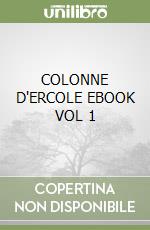 COLONNE D'ERCOLE  EBOOK VOL  1 libro