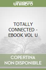 TOTALLY CONNECTED  - EBOOK VOL  U libro