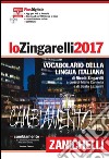 Lo Zingarelli 2017. Vocabolario della lingua itali libro