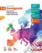 GeoAgenda. Per la Scuola media. Con e-book. Con espansione online. Vol. 1-2: Strumenti della geografia. Italia ed Europa libro usato