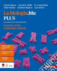 Biologia.blu. Genetica, DNA, evoluzione, biotech. Ediz. PLUS. Per le Scuole superiori (La)