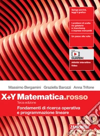 Matematica.rosso. Modulo X+Y. Fondamenti di ricerca operativa e programmazione lineare. Per le Scuole superiori. Con espansione online libro