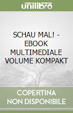 SCHAU MAL! - EBOOK MULTIMEDIALE VOLUME KOMPAKT libro