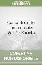 Corso di diritto commerciale. Vol. 2: Società libro