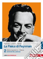 La fisica di Feynman. Con Contenuto digitale (fornito elettronicamente). Vol. 2: Elettromagnetismo e materia
