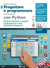 Progettare e programmare. Con Python. Per le Scuole superiori. Con espansione online. Vol. 2: Programmazione a oggetti. Linguaggi per il web. Database