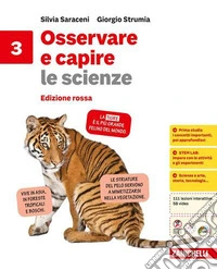 Osservare e capire le scienze. Ediz. rossa. Per la Scuola media. Vol. 3