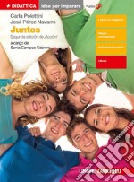 Juntos. Idee per imparare. Per le Scuole superiori. Con e-book libro