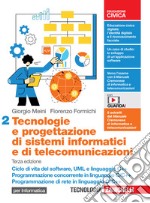 Tecnologie e progettazione di sistemi informatici e di telecomunicazioni. Per le Scuole superiori. Ciclo di vita del software, UML e linguaggio C++. Programmazione concorrente in linguaggio C/C++. Programmazione di rete in linguaggio C/C++ libro