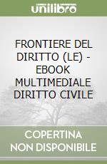 FRONTIERE DEL DIRITTO (LE) - EBOOK MULTIMEDIALE DIRITTO CIVILE libro