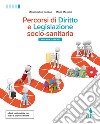 Percorsi di diritto e legislazione socio-sanitaria. Per la 5ª classe delle Scuole superiori. Con aggiornamento online libro