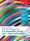 La seconda prova per i licei scientifici. Per le Scuole superiori. Con Contenuto digitale (fornito elettronicamente) libro di Bergamini Massimo Trifone Anna Barozzi Graziella