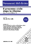 Il processo civile dopo la riforma. D.lgs. 10 ottobre 2022, n. 149 libro