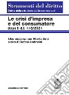 Le crisi d'impresa e del consumatore. Dopo il D.l. 118/2021 libro