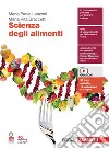 Scienza degli alimenti. Per le Scuole superiori. Con e-book. Con espansione online libro di Lanzoni Maria Paola Braccetti Maria Rita