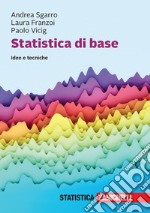 Statistica di base. Idee e tecniche. Con e-book libro