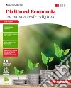 Diritto ed economia tra mondo reale e digitale. Vol. unico. Per le Scuole superiori. Con Contenuto digitale (fornito elettronicamente) libro di Razzoli Mariacristina