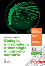 Biologia, microbiologia e tecnologie di controllo sanitario. Volume unico. Per le Scuole superiori. Con Contenuto digitale (fornito elettronicamente)
