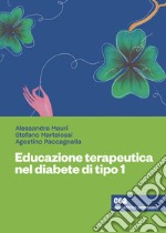 Educazione terapeutica nel diabete giovanile tipo 1. Con ebook libro