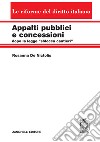 Appalti pubblici e concessioni dopo la legge «sblocca cantieri» libro di De Nictolis Rosanna
