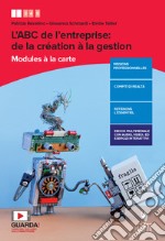 L`ABC DE L`ENTREPRISE; DE LA CREATION A LA GESTION