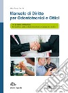 Manuale di diritto per odontotecnici e ottici. Per le Scuole superiori. Con Contenuto digitale (fornito elettronicamente) libro di Fiocchi Maria Teresa