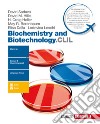 Biochemistry and biotechnology.CLIL. Per le Scuole superiori. Con Contenuto digitale (fornito elettronicamente) libro