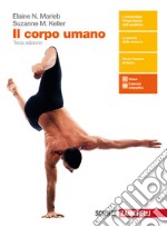 Corpo umano. Per le Scuole superiori. Con Contenuto digitale (fornito elettronicamente) (Il)