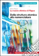 La nuova chimica di Rippa - Dalla struttura atomica alla nomenclatura