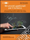 Strumenti gestionali per il turismo. Diritto e tecniche amministrative della struttura ricettiva. Per le Scuole superiori. Con e-book. Con espansione online libro