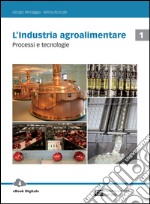 L`industria agroalimentare. Per le Scuole superiori. Con Contenuto digitale (fornito elettronicamente) libro usato