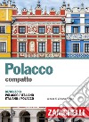 Polacco compatto. Dizionario polacco-italiano, italiano-polacco libro di Nosilia V. (cur.)