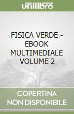 FISICA VERDE - EBOOK MULTIMEDIALE VOLUME 2 libro