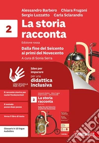 STORIA RACCONTA (LA) ED. ROSSA - IDEE PER IMPARARE VOLUME 2 libro