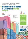 Fisica di Cutnell e Johnson.verde. Meccanica. Per le Scuole superiori. Con e-book. Con espansione online (La). Vol. 1: Meccanica libro