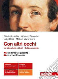 Con altri occhi. La letteratura e i testi. Per le Scuole superiori. Con e-book. Vol. 2: Dal tardo Cinquecento al primo Ottocento libro